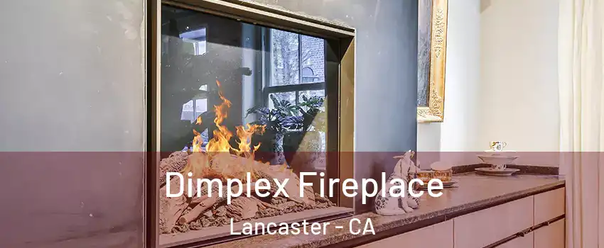 Dimplex Fireplace Lancaster - CA